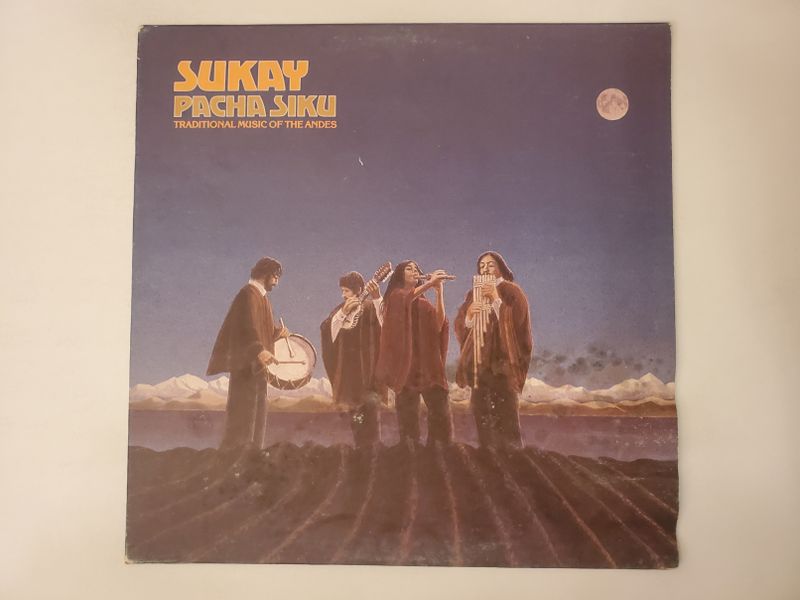 Sukay Pacha Siku: Traditional Music of the Andes vinyl record